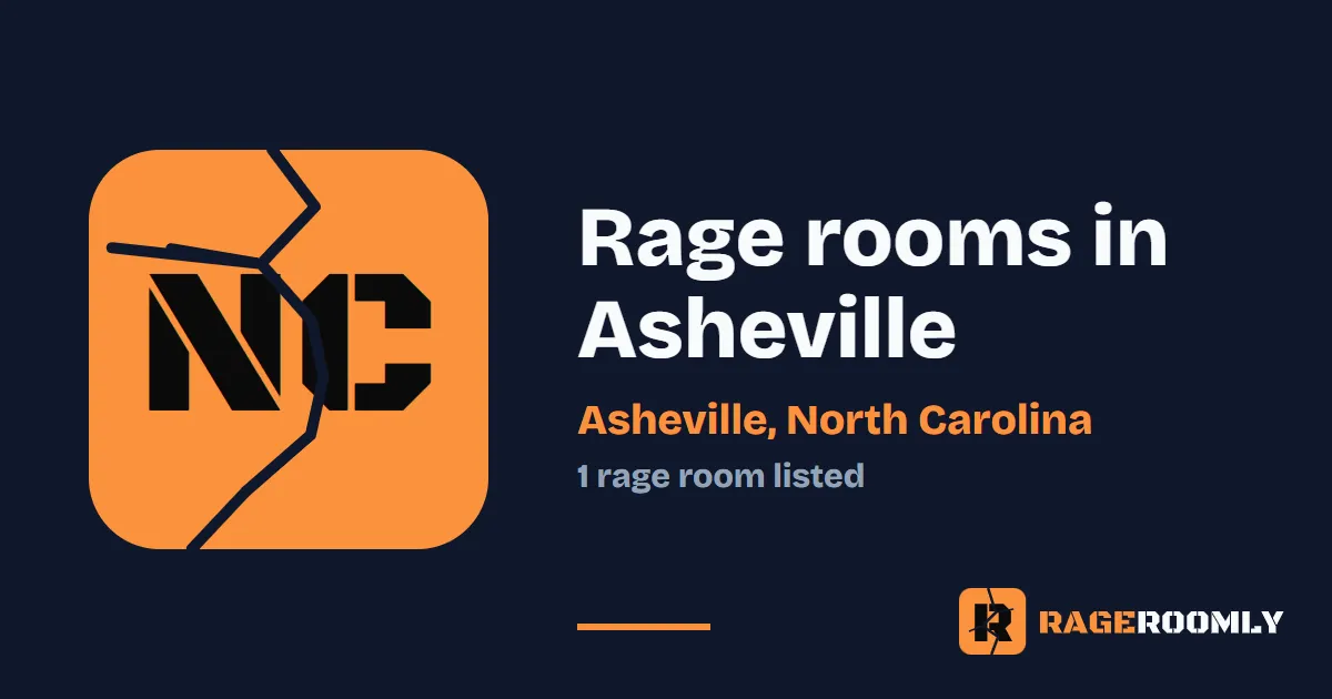 Rage Rooms and Smash Rooms in Asheville, North Carolina