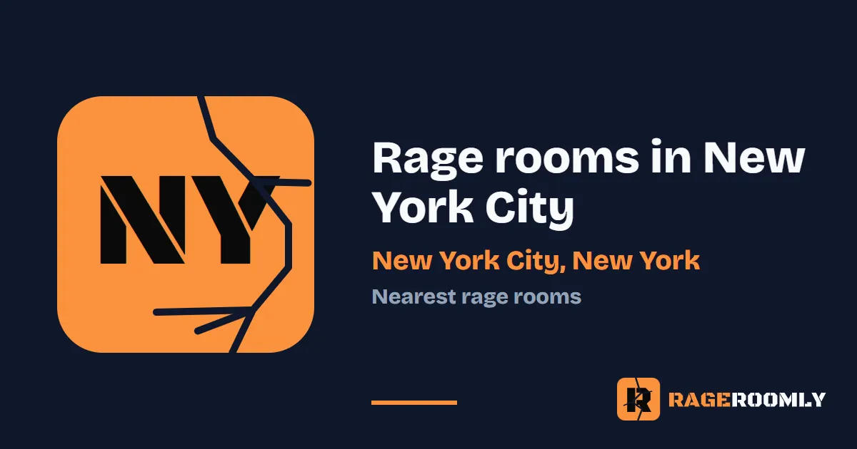 Rage Rooms and Smash Rooms Near New York City, New York