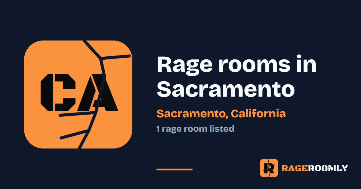 Rage Rooms and Smash Rooms in Sacramento, California