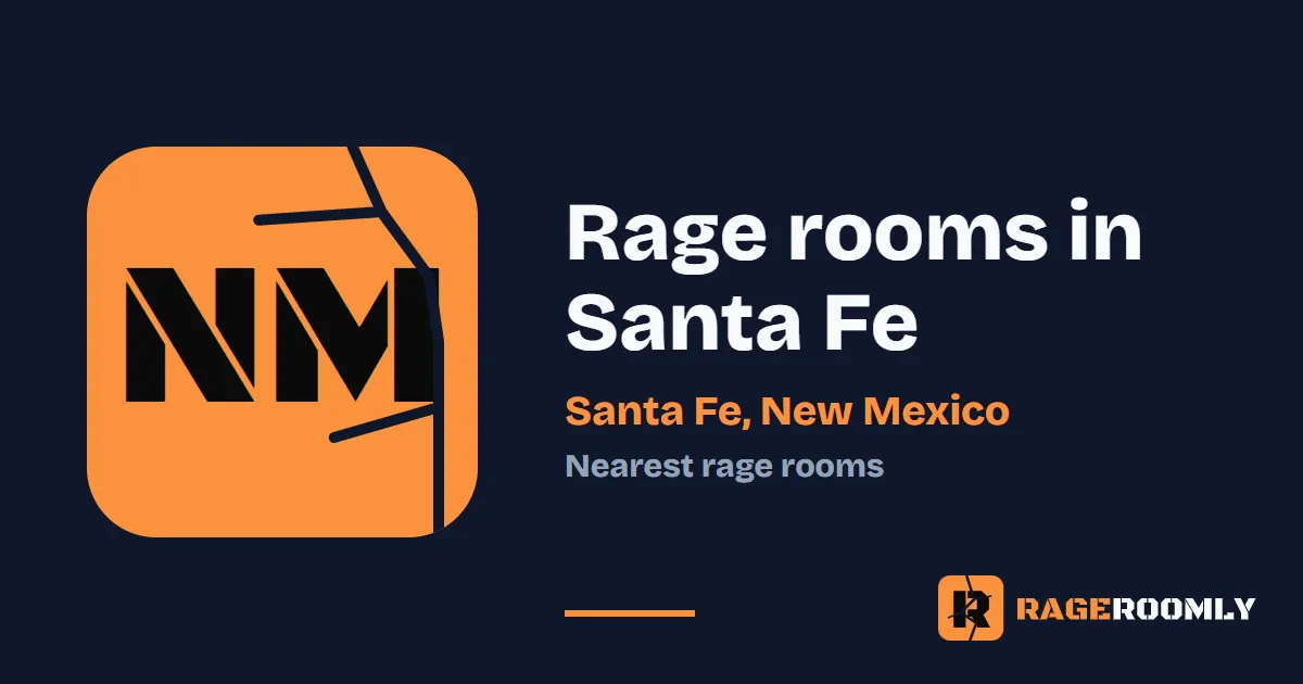Rage Rooms and Smash Rooms Near Santa Fe, New Mexico