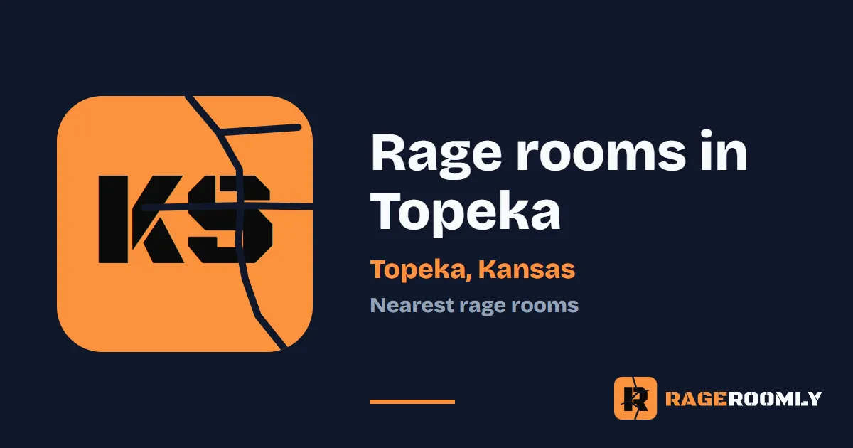 Rage Rooms and Smash Rooms Near Topeka, Kansas