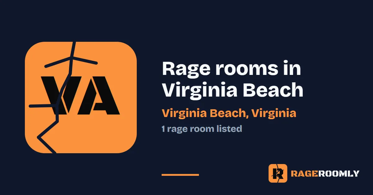 Rage Rooms and Smash Rooms in Virginia Beach, Virginia