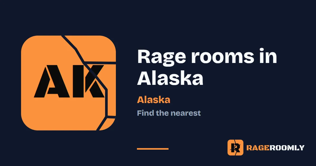 Rage rooms in Alaska